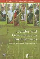 Gender and governance in rural services : insights from India, Ghana, and Ethiopia