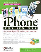 IPhone for seniors : quickly start working with the user-friendly iPhone