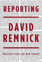 Reporting : writings from the New Yorker