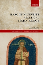 Isaac of Nineveh's ascetical eschatology