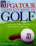 The PGA Tour complete book of golf
