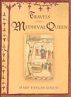 Travels with a medieval queen