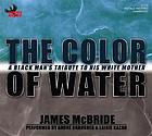 The color of water a Black man's tribute to his white mother