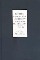 Letters, orders and musters of Bertrand du Guesclin, 1357-1380