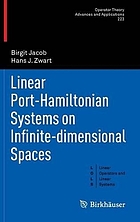 Linear port-Hamiltonian systems on infinite-dimensional spaces Linear Port-Hamiltonian systems on infinite-dimensional spaces Linear Port-Hamiltonian systems on Infinite-dimensional spaces Linear Port-Hamiltonian Systems on Infinite-dimensional Spaces