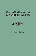 A geographic dictionary of Massachusetts