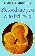 Blessed are you who believed