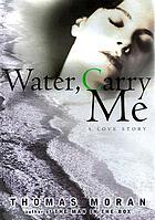 Water, carry me