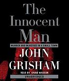 The innoccent man murder and injustice in a small town