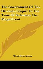 The government of the Ottoman empire in the time of Suleiman the Magnificent