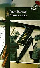 Persona non grata : a memoir of disenchantment with the Cuban Revolution