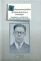 El humanismo jurídico de Mario de la Cueva : antología
