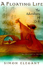 A floating life : the adventures of Li Po : an historical novel