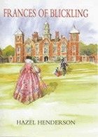 Frances of Blickling : Her life and times