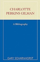Charlotte Perkins Gilman, a bibliography