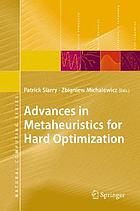 Advances in metaheuristics for hard optimization