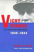 Vichy France : old guard and new order, 1940-1944