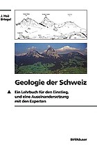 Geologie der Schweiz : ein Lehrbuch für den Einstieg, und eine Auseinandersetzung mit den Experten