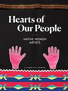 Hearts of our people : Native women artists