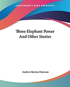 Three elephant power and other stories