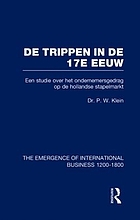 De Trippen in de 17e eeuw; een studie over het ondernemersgedrag op de Hollandse stapelmarkt