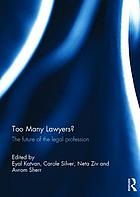 Too many lawyers? : the future of the legal profession