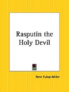 Rasputin : the holy devil