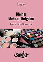 Kleiner Make-up Ratgeber Tipps & Tricks für jede Frau