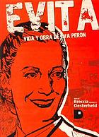 Evita : vida y obra de Eva Perón