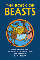 The book of beasts : being a translation from a Latin bestiary of the twelfth century