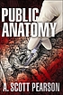 Public anatomy : a novel 