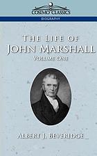 The life of John Marshall