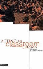 Acting in classroom drama : a critical analysis
