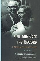 On and off the record : a memoir of Walter Legge
