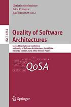 Quality of software architectures : Second International Conference on Quality of Software Architectures, QoSA 2006, Västeraas, Sweden, June 27-29, 2006 : revised papers