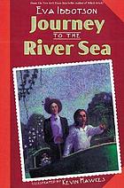 Journey to the river sea