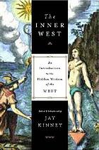 The inner West : an introduction to the hidden wisdom of the West