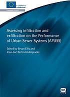 Assessing infiltration and exfiltration on the Performance of Urban Sewer Systems (APUSS)