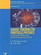 Gauge theories in particle physics : a practical introduction. Vol. 2, Non-Abelian gauge theories : QCD and the electroweak theory