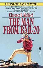 The man from Bar-20 : a Hopalong Cassidy novel