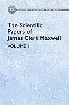 The scientific papers of James Clerk Maxwell
