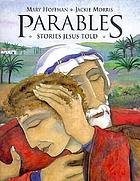 Parables : stories Jesus told