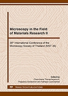 Microscopy in the field of materials research II : 36th International Conference of the Microscopy Society of Thailand (MST 36) : selected, peer reviewed papers from the 36th International Conference of the Microscopy Society of Thailand (MST 36), March 26-29, 2019, Bangkok, Thailand