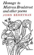 Homage to Mistress Bradstreet, and other poems