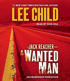 A wanted man : a Jack Reacher novel