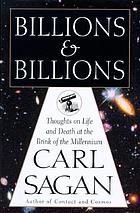 Billions and billions : thoughts on life and death at the brink of the millennium