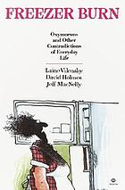 Freezer burn : oxymorons and other contradictions of everyday life