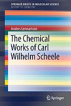 The chemical works of Carl Wilhelm Scheele