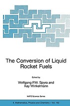 The conversion of liquid rocket fuels : risk assessment, technology and treatment options for the conversion of abandoned liquid ballistic missile propellants (fuels and oxidizers) in Azerbaijan