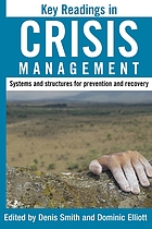 Key readings in crisis management : systems and structures for prevention and recovery